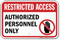 Authorized Personnel Only Restricted Access Sign