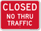 Closed Driveway, No Thru Traffic Sign