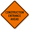 Construction Entrance Ahead Sign