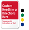 Custom Supplemental Instructions Sign