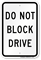 DO NOT BLOCK DRIVE Aluminum Parking Sign