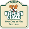 Keep Gate Closed Custom Signature Sign