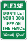 Don't Let Dog Pee On Fence Sign