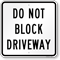 DO NOT BLOCK DRIVEWAY Sign
