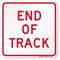 End Of Track, Railroad Safety Sign
