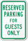 Parking Space Reserved For Guests Only Sign