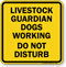 Livestock Guardian Dogs Working, Do Not Disturb Sign