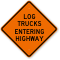 Log Trucks Entering Highway Sign