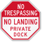 No Landing Private Dock No Trespassing Sign