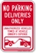No Parking, Deliveries Only Sign