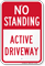 No Standing, Active Driveway Parking Restriction Sign