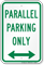 Parallel Parking Only Bidirectional Arrow Sign