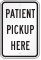 Patient Pickup Here Sign