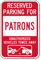 Reserved Parking For Patrons Vehicles Tow Away Sign