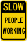 People Working Slow Work In Progress Sign