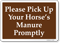 Please Pick Up Your Horse Manure Promptly Sign