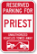 Reserved Parking For Priest Vehicles Tow Away Sign