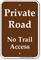Private Road No Trail access Campground Sign