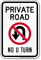 Private Road, No U-Turn Sign