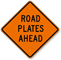 Road Plates Ahead Traffic Control And Management Sign