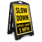 Slow Down Speed Limit 5 MPH Portable Custom Sidewalk Sign