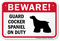 Beware! Guard Cocker Spaniel On Duty Sign