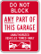 Do Not Block Any Part Of Garage Sign