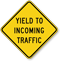 Yield To Incoming Traffic Regulatory Road Sign