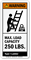 Max. Load Capacity 250 LBS. ANSI Warning Label