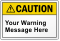 Personalized ANSI Caution Label