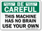 Be Careful Machine Has No Brain Sign