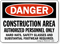 OSHA Danger Construction Area Authorized Personnel Only Sign