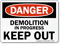Demolition In Progress Keep Out OSHA Danger Sign
