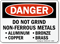 Do Not Grind Non-Ferrous Metals Danger Sign