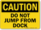 Caution Jump Dock Sign