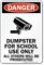 Dumpster For School Use All Others Prosecuted Sign