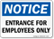 Notice Entrance for Employees Only Sign