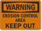 Erosion Control Area Keep Out OSHA Dune Warning Sign