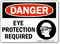 Danger Eye Protection Required Sign