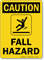 Fall Hazard OSHA Caution Sign