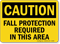 Caution Fall Protection Required Sign