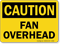 Fan Overhead OSHA Caution Sign