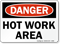 Hot Work Area OSHA Danger Sign