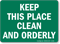 Keep This Place Clean and Orderly