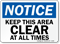 Notice Keep This Area Clear Sign