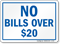 No Bills Over $20 Sign