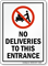 No Deliveries To This Entrance Sign