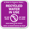 Recycled Water in Use Sign