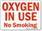 Oxygen In Use No Smoking Sign