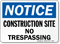 Notice Construction Site No Trespassing Sign